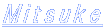 Mitsuke